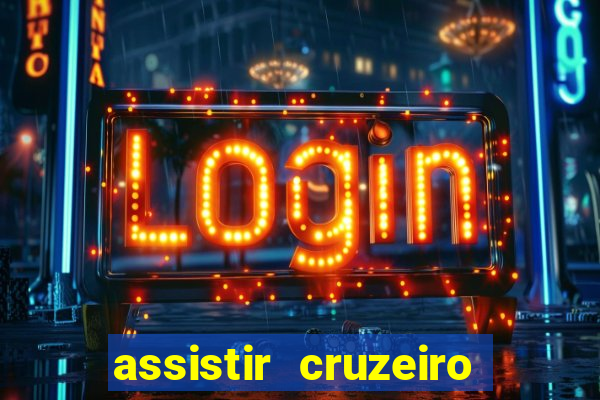 assistir cruzeiro ao vivo futemax